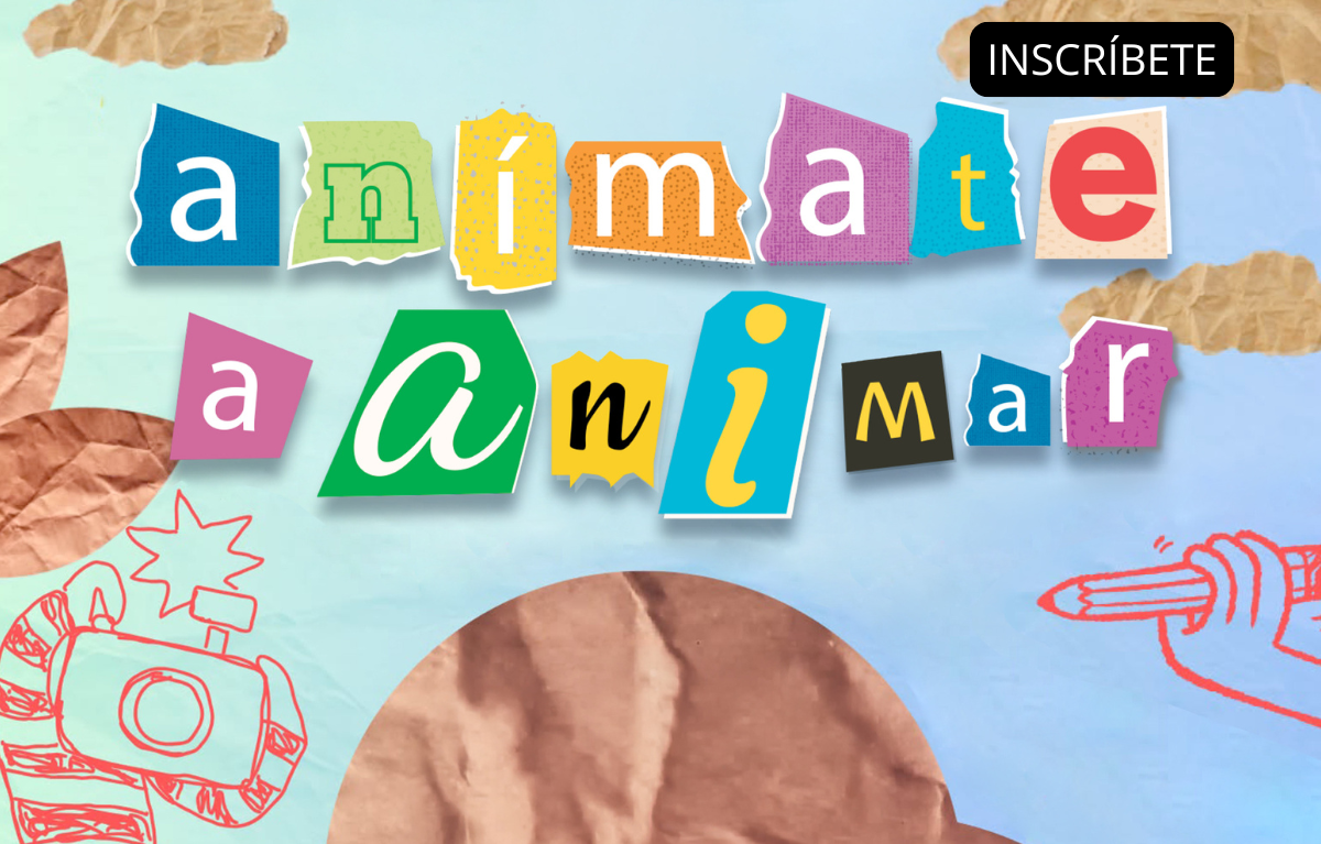 ¡Anímate a animar! / Para niñas y niños de 8 a 12 años
