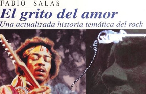 El Grito del Amor Una Historia Temtica del Rock
