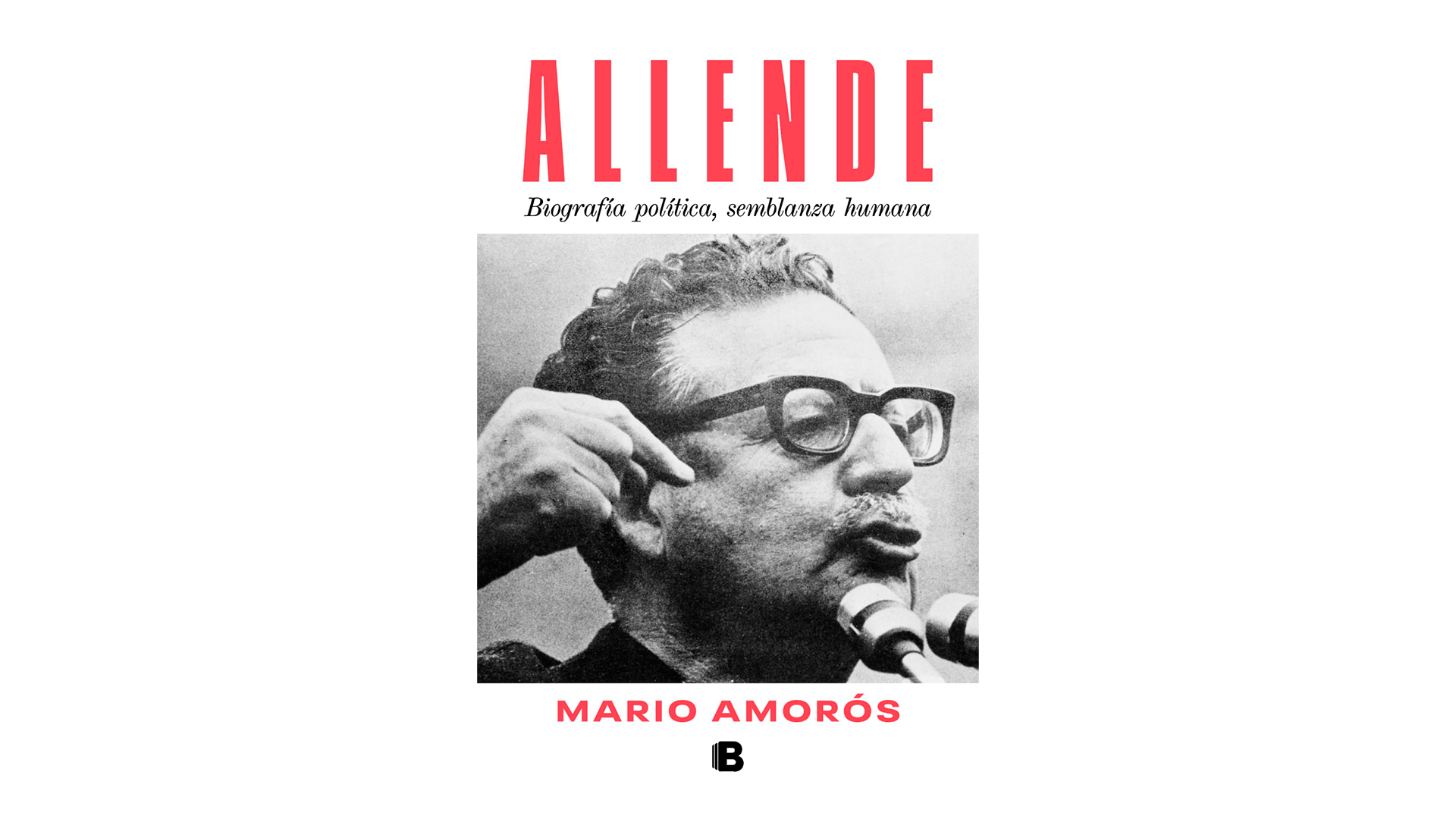 Allende Biografa poltica semblanza humana