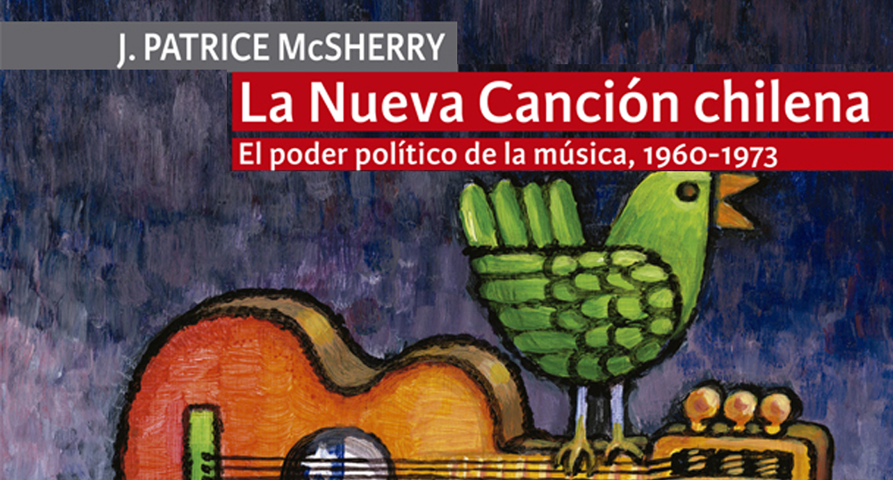 La Nueva Cancin chilena El poder poltico de la msica 19601973