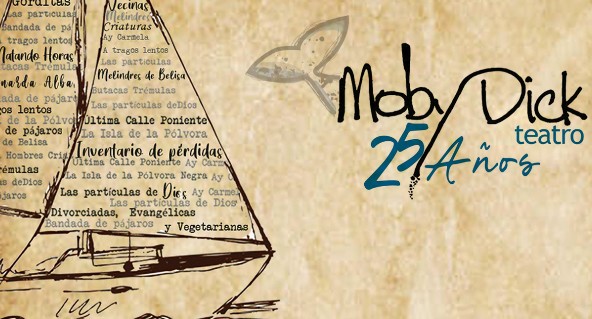 25 aniversario de Moby Dick Teatro