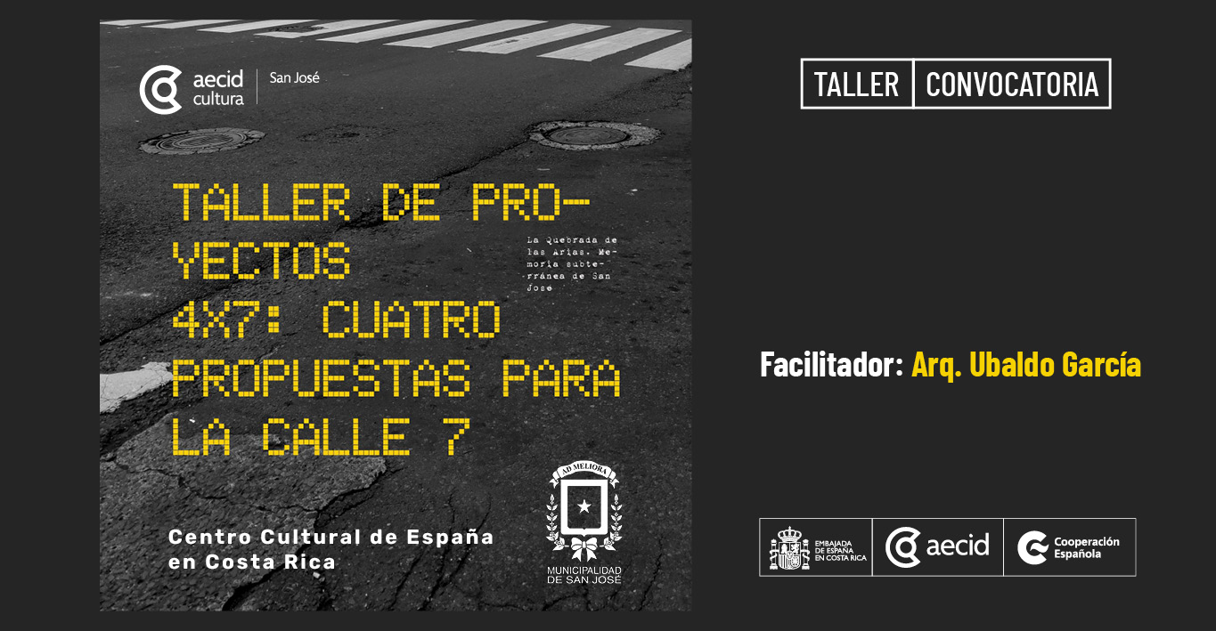 TALLER 4X7: CUATRO PROPUESTAS PARA LA CALLE 7