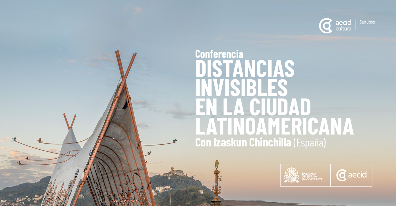 Conferencia Distancias invisibles en la ciudad latinoamericana