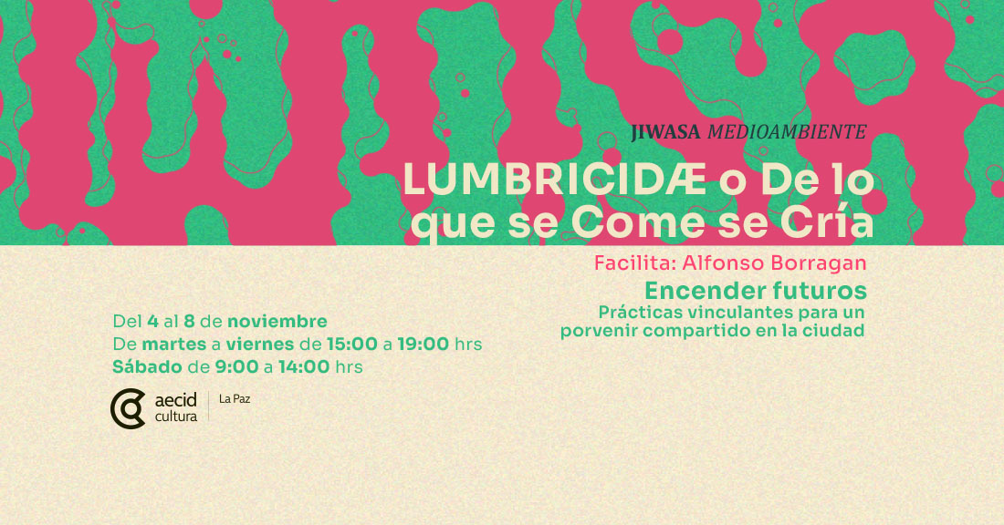 LUMBRICIDÆ o De lo que se Come se Cría