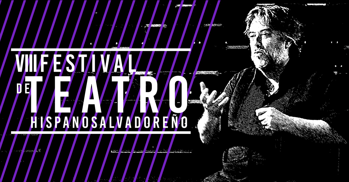Una foto de Andrés Lima en plano medio y el texto VIII Festival de Teatro Hispanosalvadoreño