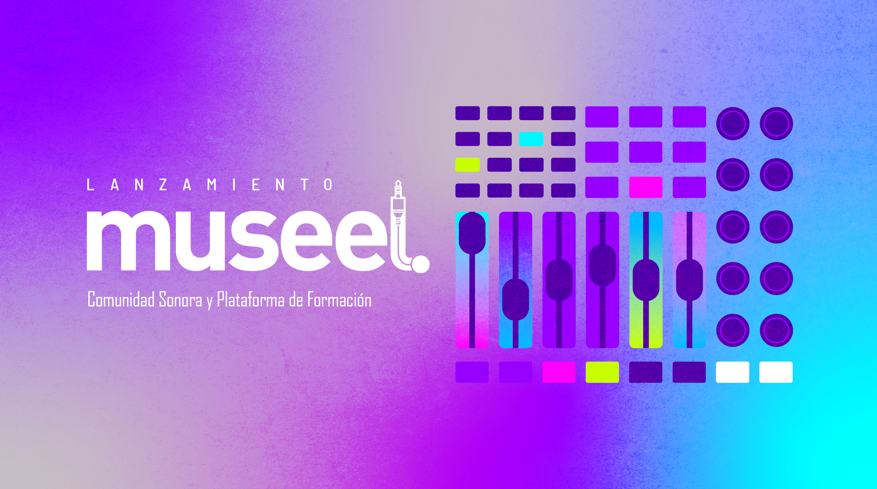 Lanzamiento de Museel: Comunidad Sonora y Plataforma de Formación