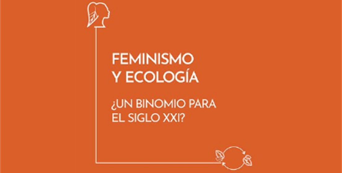 Charla Feminismo y ecología ¿Un binomio para el SXXI